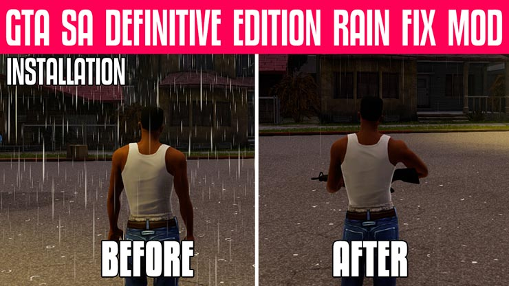 Free Download GTA San Andreas Definitive Edition Rain Fix Mod