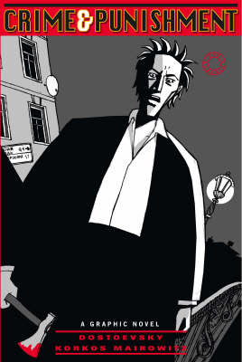 Crime and Punishment - A Graphic Novel