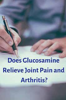 Does Glucosamine Relieve Joint Pain and Arthritis?