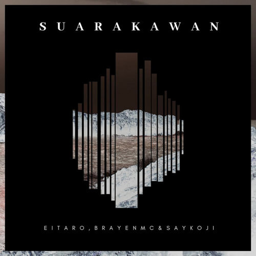 Download Lagu Eitaro - Suara Kawan (feat. Brayen MC & Saykoji)