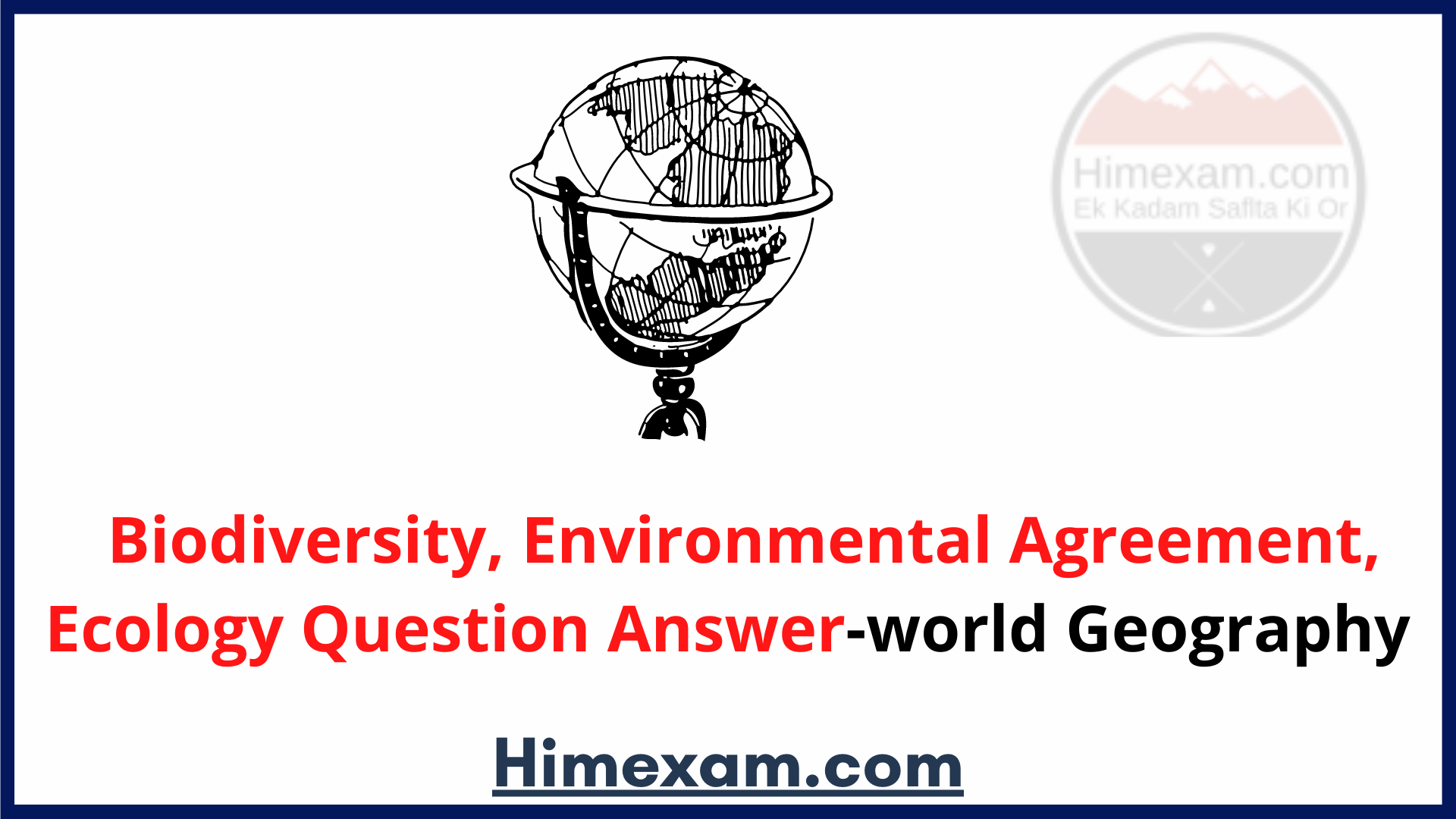 Biodiversity, Environmental Agreement, Ecology Question Answer