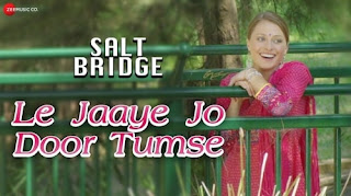 Le Jaaye Jo Door Tumse Lyrics – Srikanta Acharya | Salt Bridge 