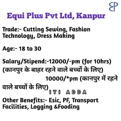 Campus Placement for Equi Plus Pvt Ltd, Kanpur | Date- 25 and 27 June 2022 | at Govt ITI Kanpur.