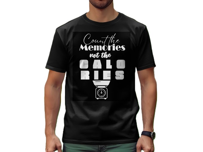 Count the Memories Not the Calories T-Shirt  Code: TB7