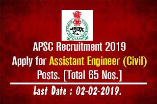 APSC Recruitment 2019: Assistant Engineer (Civil) [Total 65 Posts]