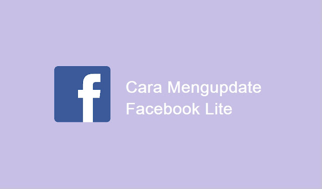 Cara mengupdate Facebook Lite