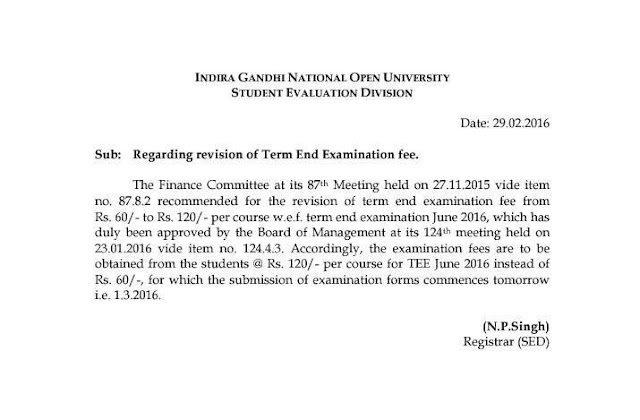 IGNOU - Revision of Term End Examination fee from Rs.60 to Rs 120 per course