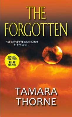 http://www.amazon.com/Forgotten-Tamara-Thorne-ebook/dp/B00F2JIJBG/ref=la_B000APIVGK_1_7?s=books&ie=UTF8&qid=1415056393&sr=1-7