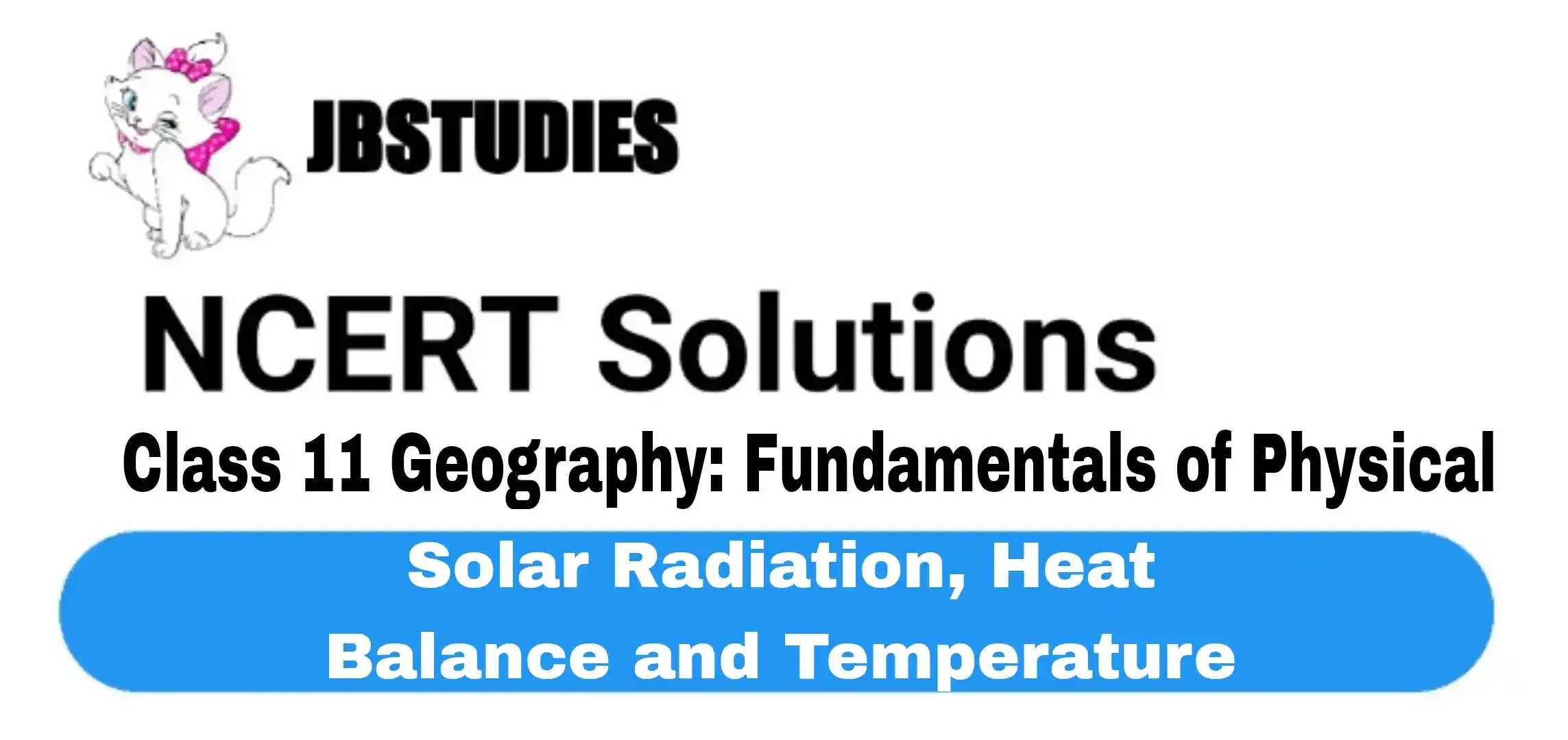 Solutions Class 11 Geography Chapter-9 Solar Radiation, Heat Balance and Temperature