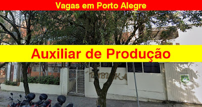 Empresa abre vagas para Auxiliar de Produção em Porto Alegre