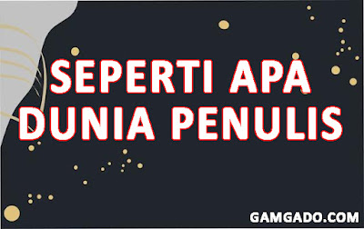 Seperti Apa Dunia Penulis