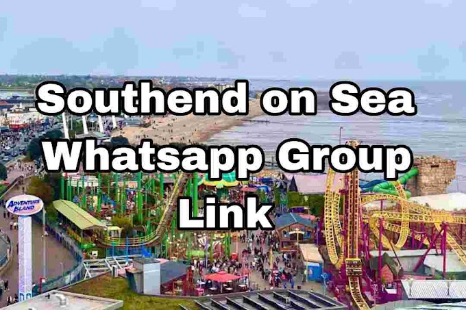 Southend on Sea Whatsapp Group Link ( Girls, Jobs, Business, News Groups )