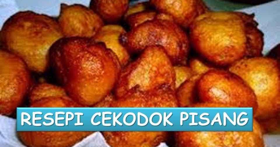 Resepi Cekodok Pisang Mudah dan Sedap  Blogopsi