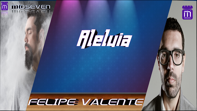 Felipe Valente - Aleluia