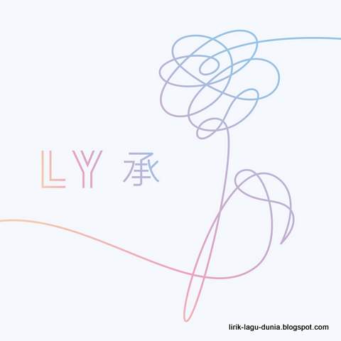 Kumpulan Lagu BTS - Love Yourself Album  Lirik Lagu Dunia