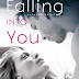 Jasinda Wilder: Falling into you - Zuhanok beléd 