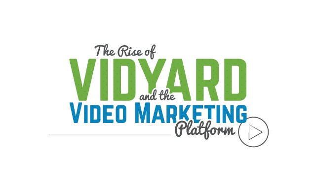 The Rise of Vidyard and the Video Marketing Platform