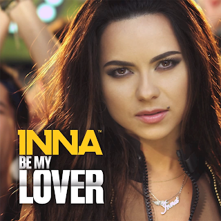 INNA  - Be My Lover (ft. Juan Magan)