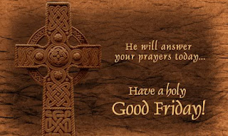 He will answer your prayers today... Have a Holy Good Friday picture with beautiful Celtic Cross download free religious cross pictures and Christian bible images free