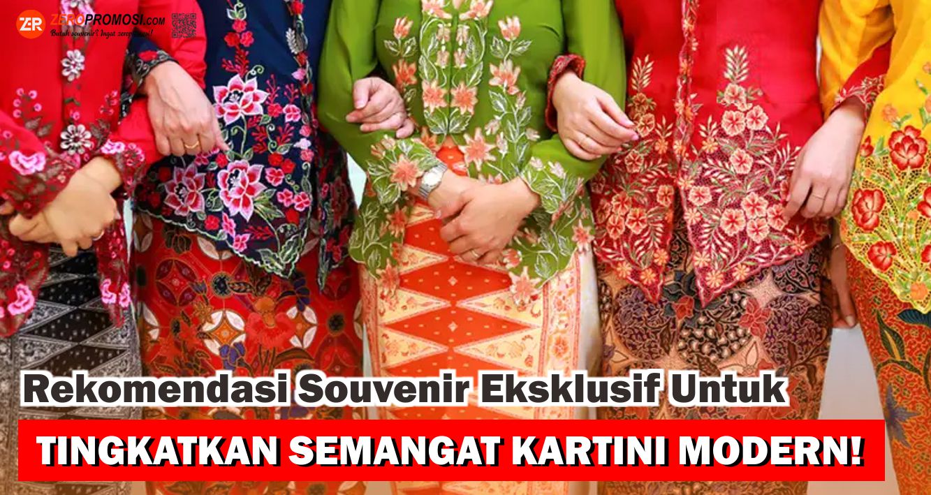 Rekomendasi Souvenir Eksklusif Untuk Tingkatkan Semangat Kartini Modern !