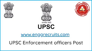 UPSC Recruitment 2023  Enforcement Officers