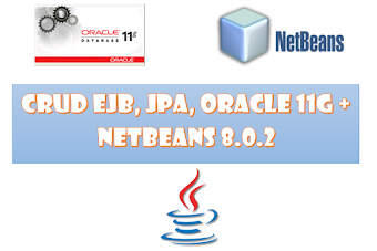 CRUD CON EJB, JPA, ORACLE 11G Y NETBEANS 8.02