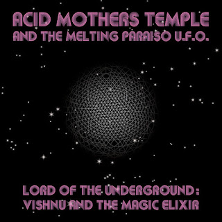 Acid Mothers Temple & The Melting Paraiso U.F.O."Lord Of The Underground: Vishnu And The Magic Elixir" 2009 Japan Psych Space Rock