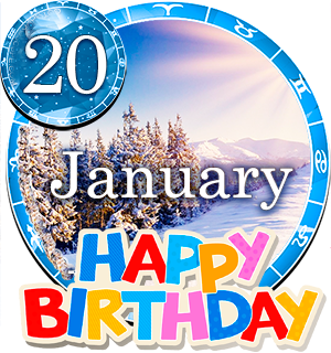 January 20 Birthday Horoscope