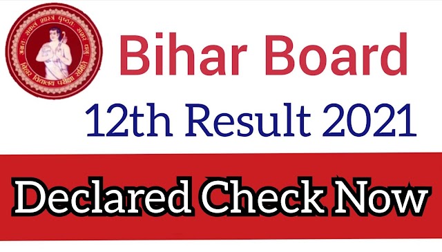 Announced : Bihar Board 12th Result 2021