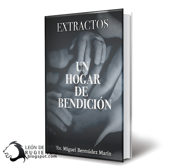 Un Hogar de Bendición  - Rv. Miguel Bermúdez Marín