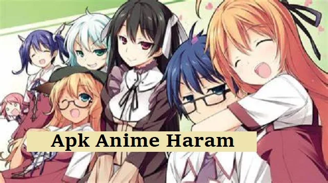 Apk Anime Haram