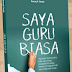 Semangat Literasi Guru Biasa