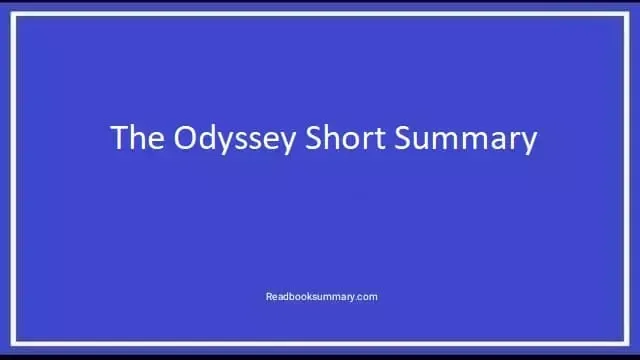 the odyssey short summar, the odyssey summary, the odyssey synopsis, the odyssey book summary, homer the odyssey summary, plot summary of the odyssey, synopsis of the odyssey by homer