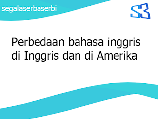 Perbedaan Antara British English dan American English