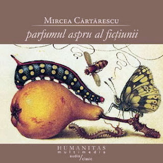 Cartarescu - Parfumul aspru al fictiunii