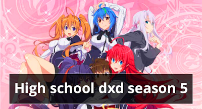 high School dxd season 5