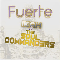  DESCARGAR IKAH & THE SOUL COMMANDERS - FUERTE. MAXI SINGLE 2012