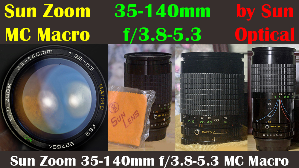 Sun Zoom 35-140mm f/3.8-5.3 MC Macro (One-Touch Zoom by Sun Optical)