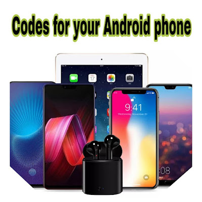 codes that enable you to solve all the problems of your Android phone on your own without the need for an engineer