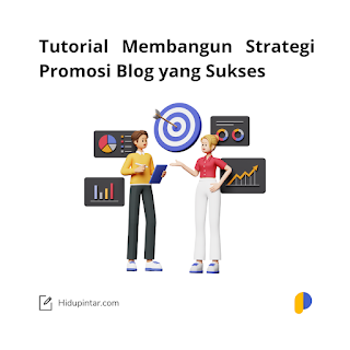 Tutorial Membangun Strategi Promosi Blog