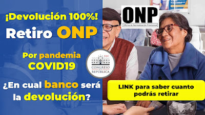 En cual BANCO podré retirar mis aportes ONP 100% devolucion