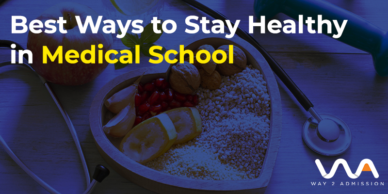 Best Ways to Stay Healthy in Medical School
