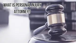 What is Personal Injury Attorney?