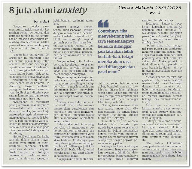 8 juta alami anxiety ; Jumlah pesakit wanita meningkat dua kali ganda berbanding lelaki -Keratan akhbar Utusan Malaysia 23 Mac 2023