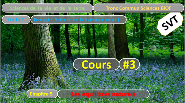 Télécharger | Cours | Tronc commun  Sciences  > Les équilibres naturels  (TCS Biof)  SVT  #3