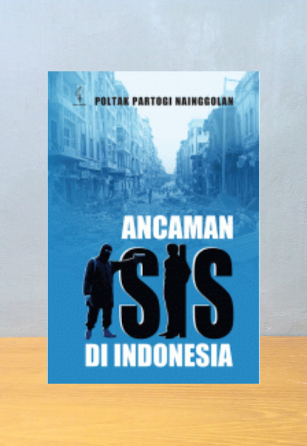 ANCAMAN ISIS DI INDONESIA, Poltak Partogi Nainggolan