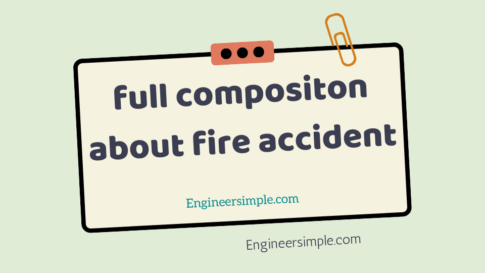full compositon about fire accident