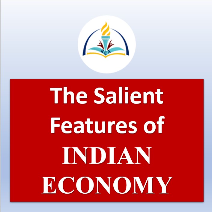 The salient features of Indian Economy - RCA Education | Top 14 Characteristics of the Indian Economy 