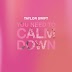 Download video: Taylor Swift – you need to calm down