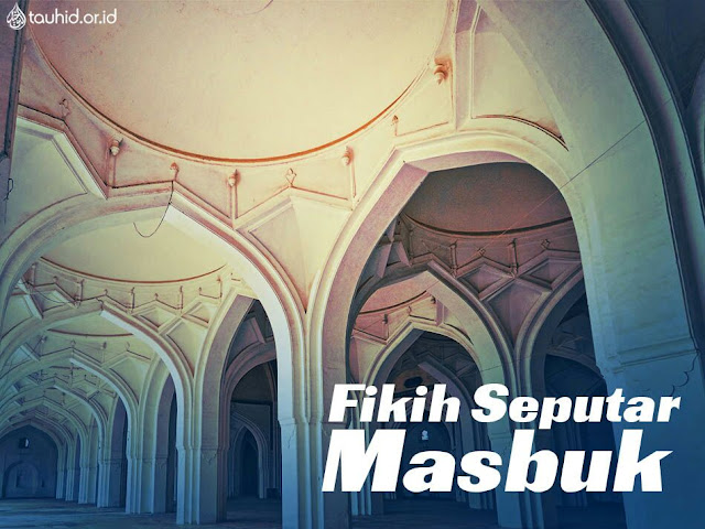 FIKIH SEPUTAR MASBUK  Buletin  Tauhid.or.id